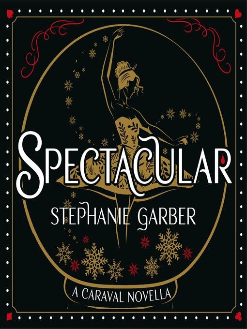 Title details for Spectacular by Stephanie Garber - Available